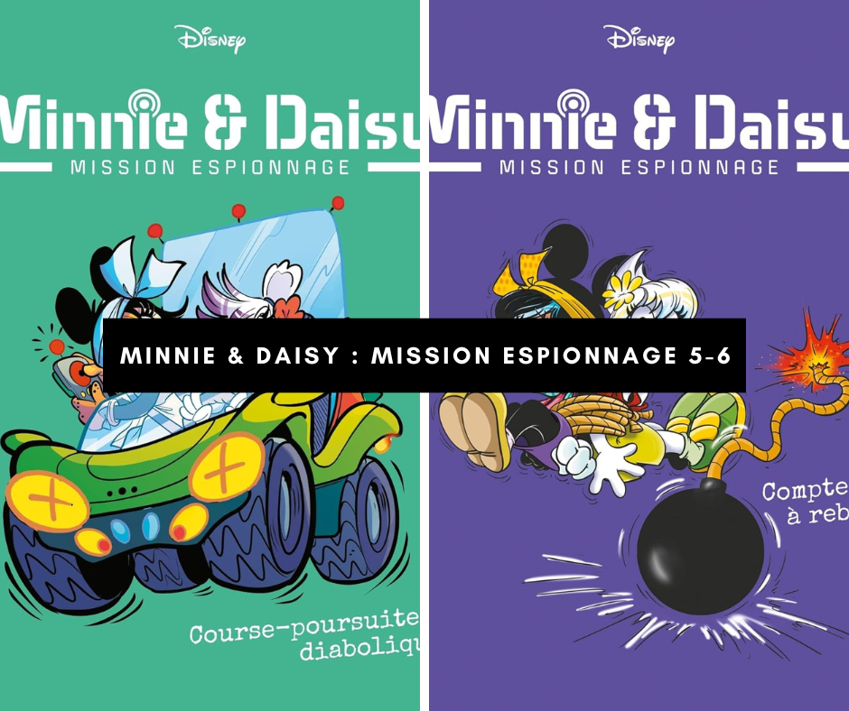 Minnie & Daisy : Mission espionnage tomes 5 à 6