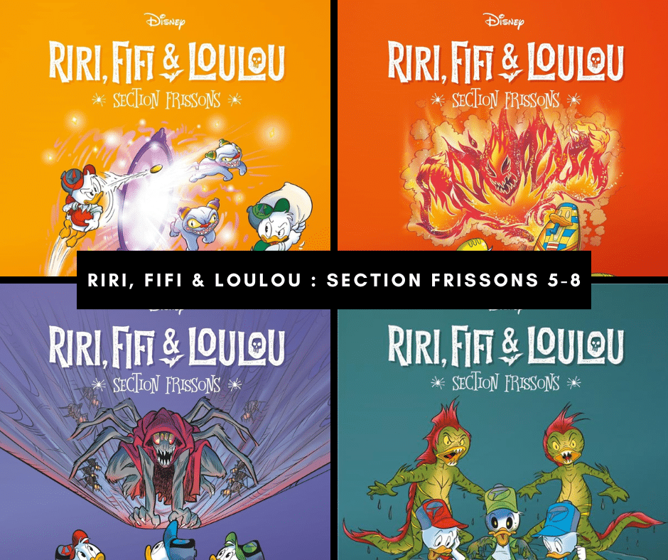 Riri, Fifi & Loulou : Section frissons, tomes 5 à 8