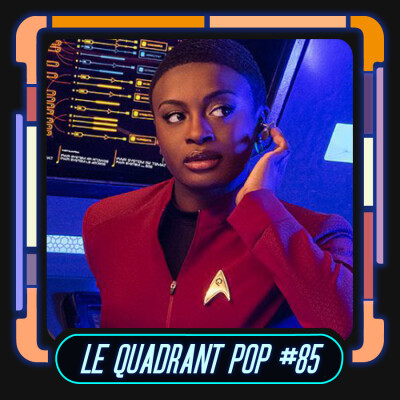 Podcast Le Quadrant Pop #85